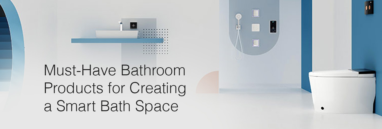 Must-Have Bathroom Products for Creating a Smart Bath Space